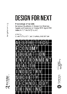 The Design Journal: An International Journal for All Aspects of Design, Vol.20, 2017 - Issue sup.1: Design for Next - Proceedings of the 12th European Academy of Design Conference, Sapienza University of Rome, 12-14 April 2017 – (Book Chapter) 